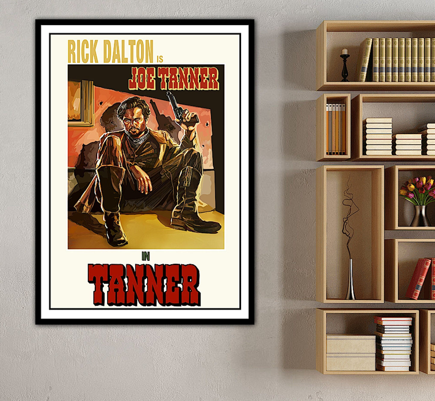 Tanner - Rick Dalton Poster - Once Upon A Time In Hollywood